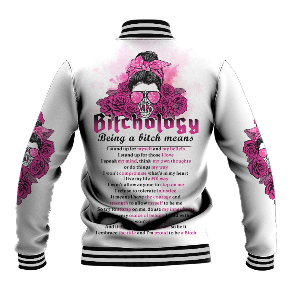 Bitchology Being A Bitch Means Baseball Jacket Ts04