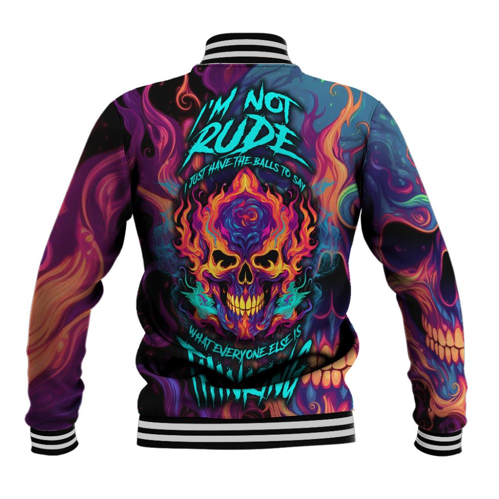 Colorful Fire Skull Baseball Jacket I'M Not Rude I Just Have The Balls To Say What Everyone Else Is Thingking Ts04