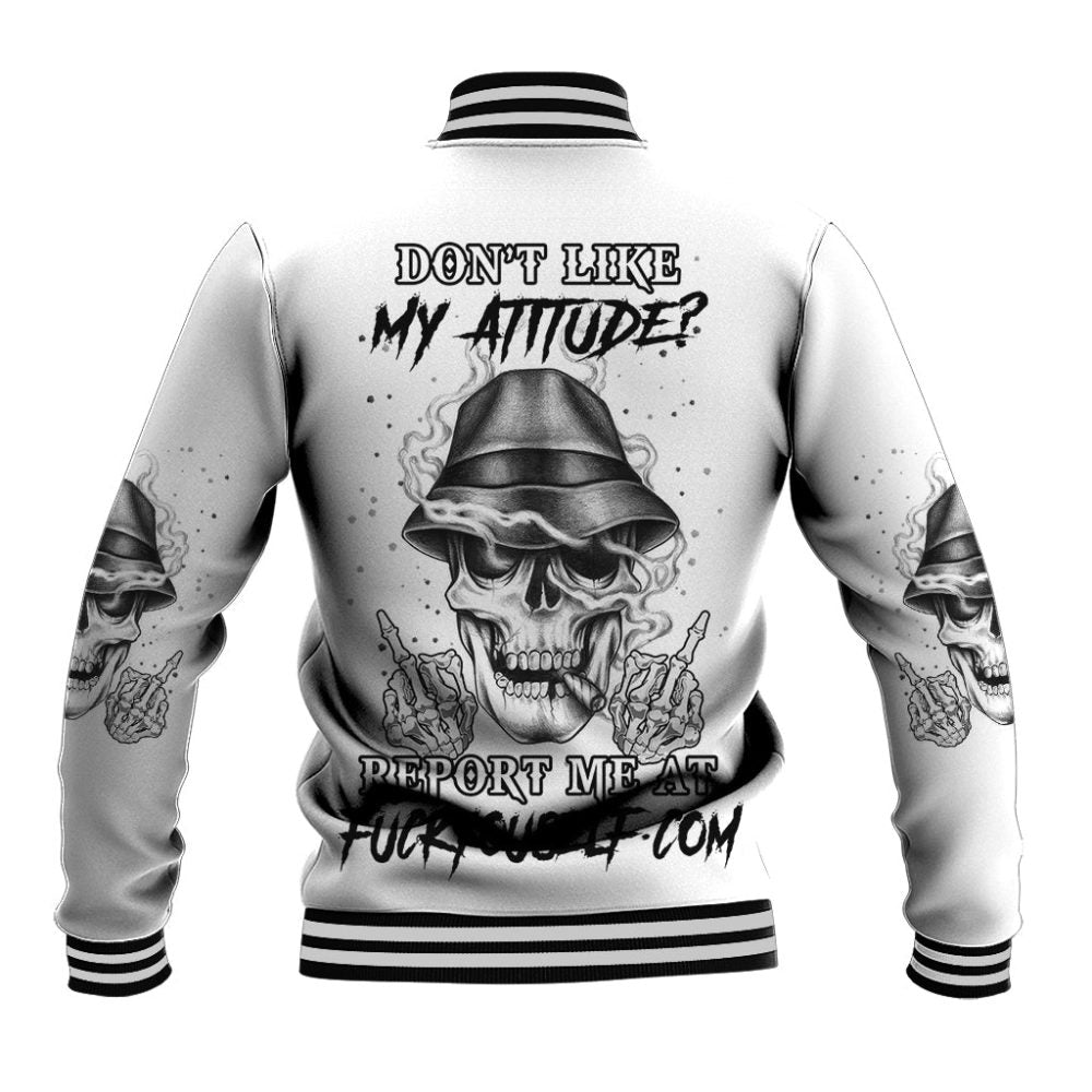 Don'T Like My Attitude Baseball Jacket Ts04